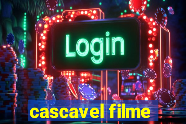 cascavel filme